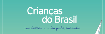 Crianças do Brasil – Proposta pedagógica