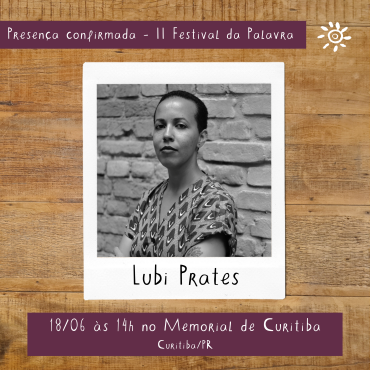 Lubi Prates é presença confirmada no II Festival da Palavra de Curitiba