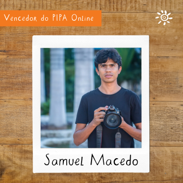 Samuel Macedo é vencedor do Prêmio PIPA Online